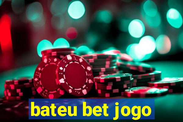 bateu bet jogo